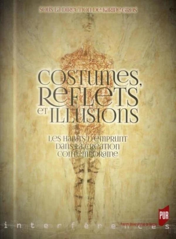 Costumes, reflets et illusions : les habits d'emprunt dans la création contemporaine