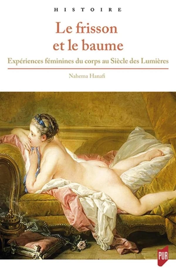 Le frisson et le baume : expériences féminines du corps au siècle des Lumières