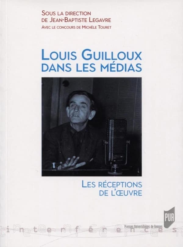 Louis Guilloux dans les médias : les réceptions de l'oeuvre