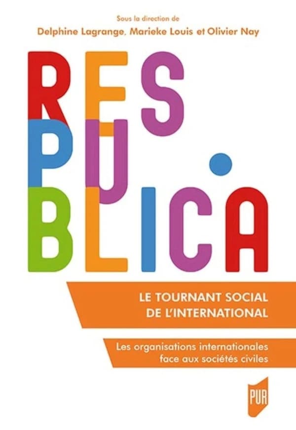 Le tournant social de l'international : Les organisations internationales face aux sociétés civiles