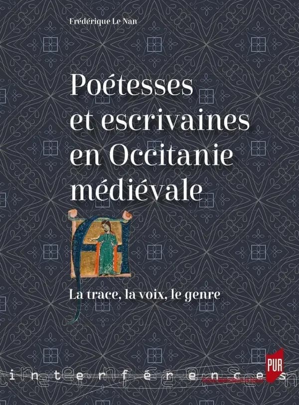 Poétesses et escrivaines en Occitanie médiévale : la trace, la voix, le genre
