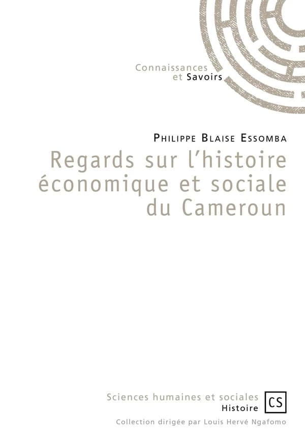 Regards sur l'histoire économique et sociale du Cameroun