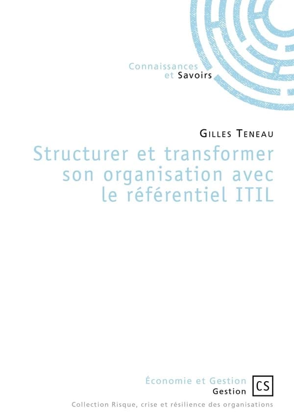 Structurer et transformer son organisation avec le référentiel ITIL