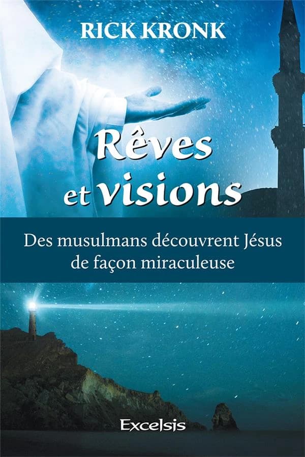 Rêves et visions : des musulmans découvrent Jésus de façon miraculeuse