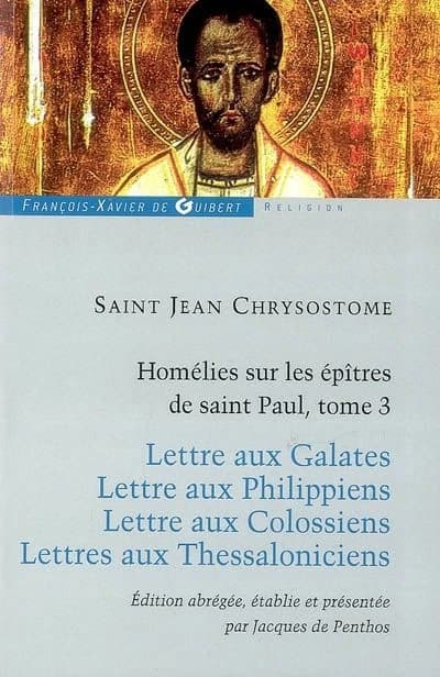 Lettre aux Galates ; Lettre aux Philippiens ; Lettre aux Colossiens...