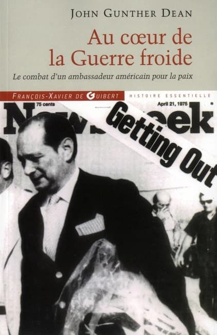 Au coeur de la Guerre froide : le combat d'un ambassadeur américain pour la paix