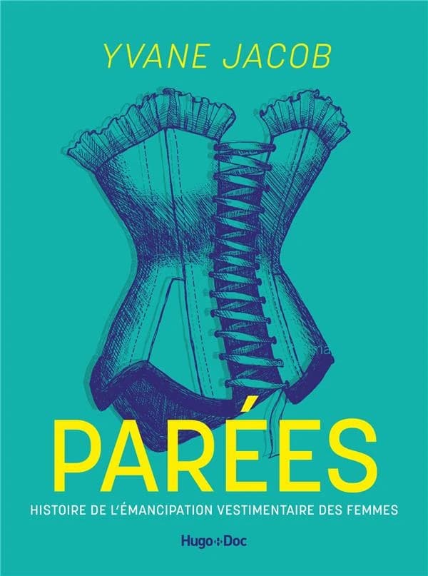 Parées : enquête sur l'émancipation vestimentaire des femmes