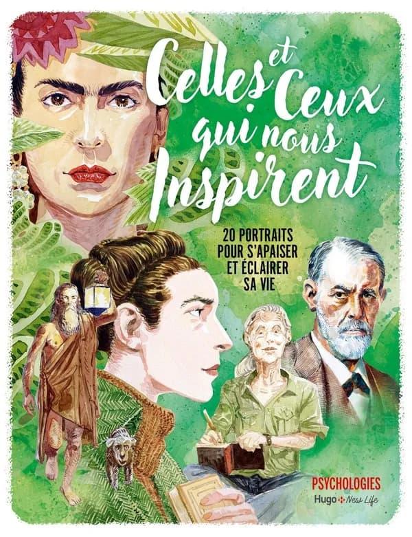 Celles et ceux qui nous inspirent : 20 portraits pour s'apaiser et éclairer sa vie