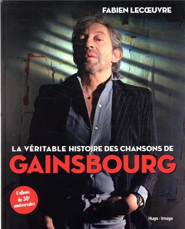 La véritable histoire des chansons de Gainsbourg