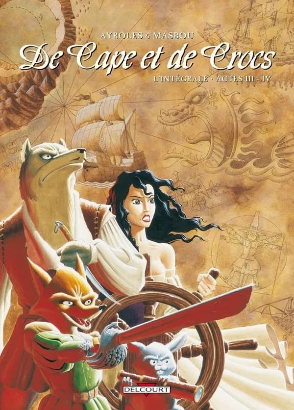 De cape et de crocs : l'intégrale. Actes III-IV
