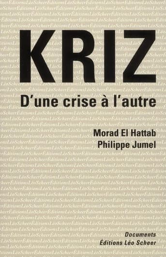 Kriz : d'une crise à l'autre