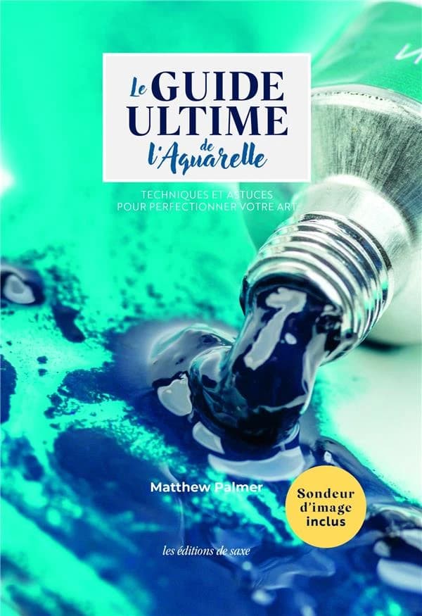 Le guide ultime de l'aquarelle : techniques et astuces pour perfectionner votre art
