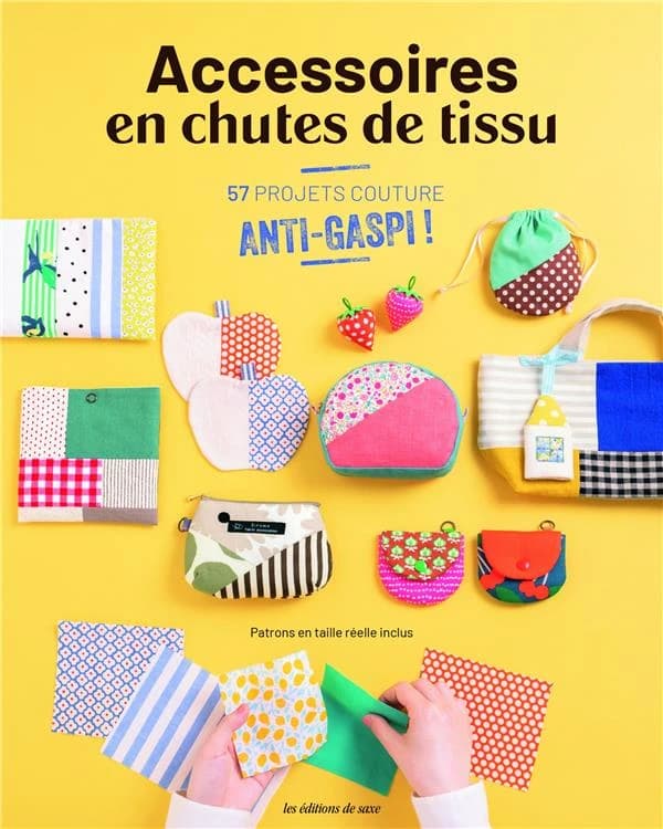 Accessoires en chutes de tissus : 57 projets couture anti-gaspi !