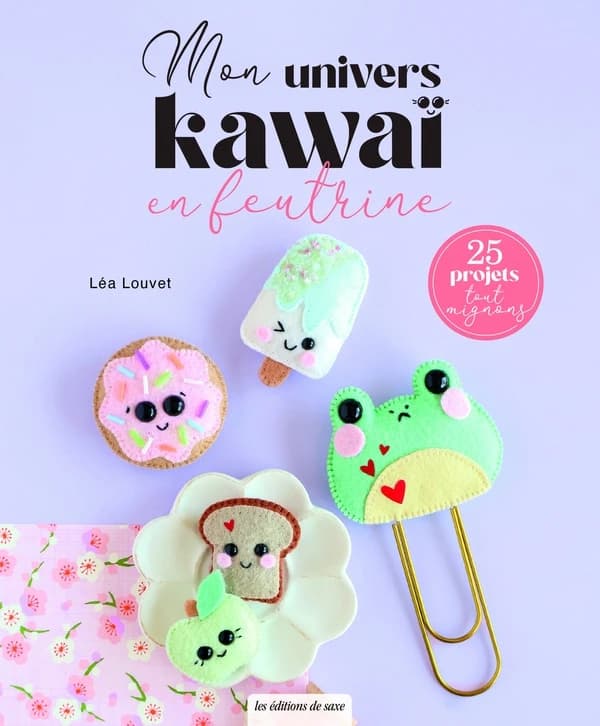 Mes animaux kawaï en feutrine