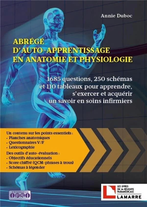 Abrégé d'auto-apprentissage en anatomie et physiologie : 1685 questions, 250 schémas et 110 tableaux pour apprendre, s'exercer et acquérir un savoir en soins infirmiers