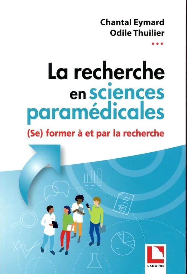 La recherche en sciences paramédicales : (se) former à et par la recherche : de la conceptualisation à la communication de travaux de recherche dans le cadre d'un mémoire de fin d'études