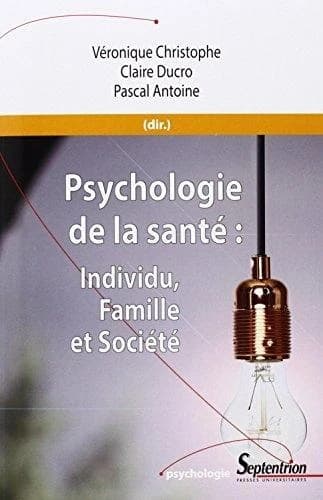 Psychologie de la santé : individu, famille et société