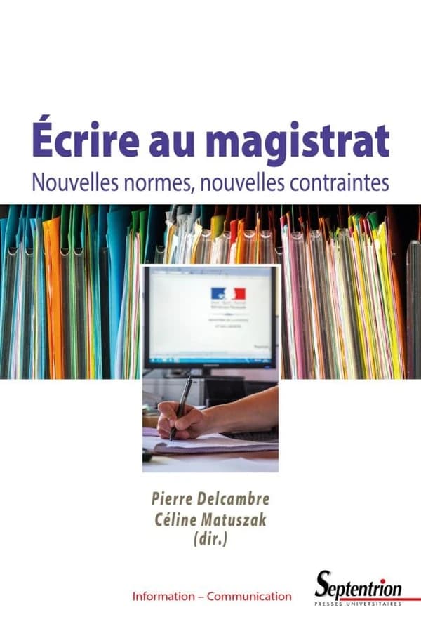 Écrire au magistrat : nouvelles normes, nouvelles contraintes