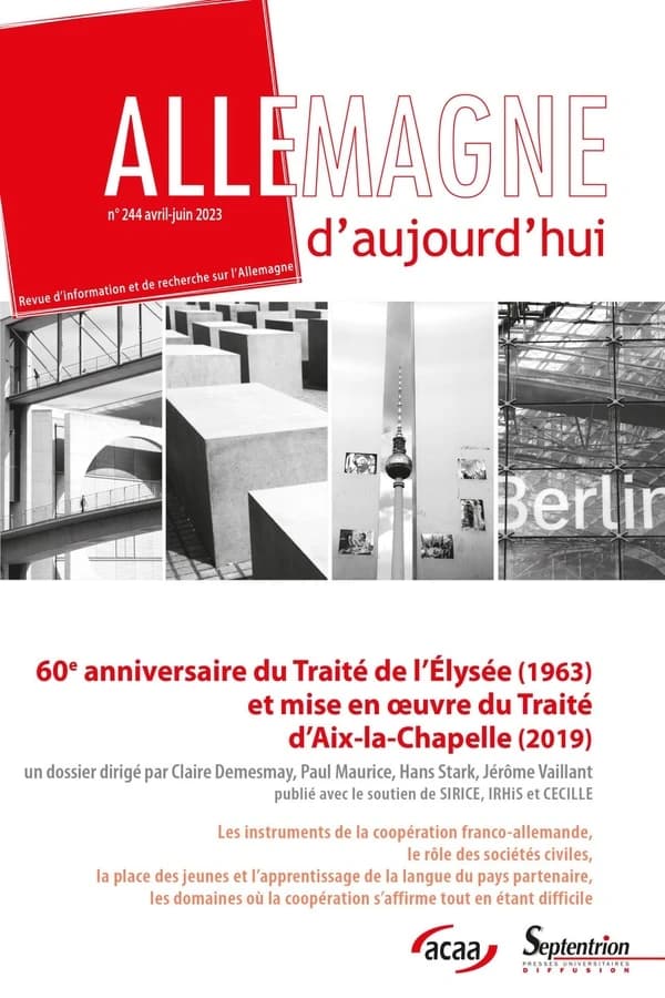 Allemagne d'aujourd'hui n.244 : 60e anniversaire du Traité de l'Elysée (1963) et mise en oeuvre du Traité d'Aix-la-Chapelle (2019)