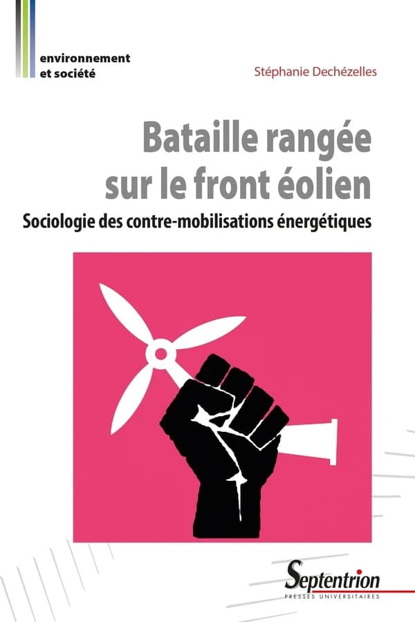 Bataille rangée sur le front éolien : sociologie des contre-mobilisations énergétiques