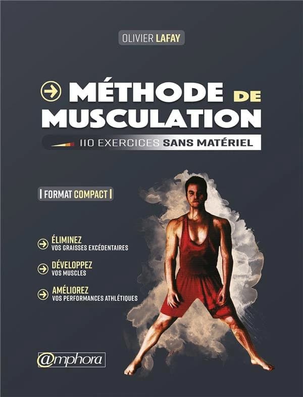 Méthode de musculation : 110 exercices sans matériel (Format compact) Olivier Lafay ; illustrations d'Hervé Audouy