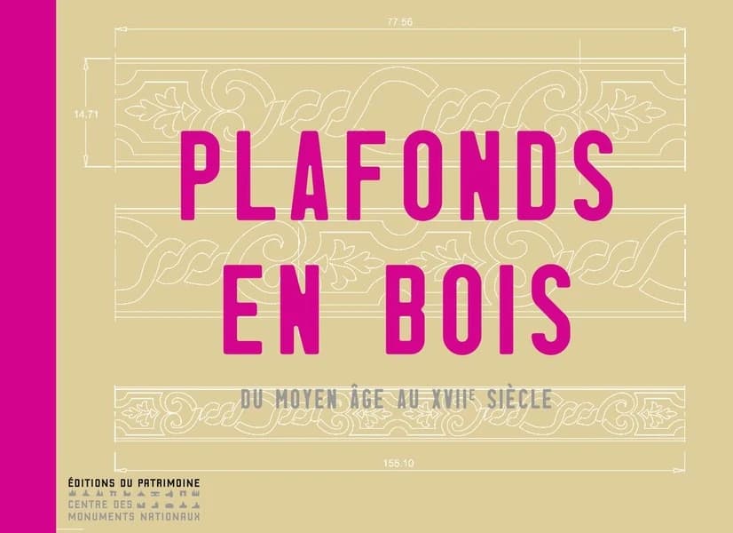 Plafonds en bois : du Moyen âge au XVIIe siècle