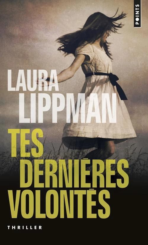Tes dernières volontés : roman