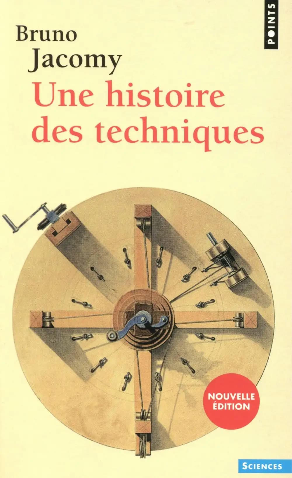 Une histoire des techniques (Éd. mise à jour) Bruno Jacomy