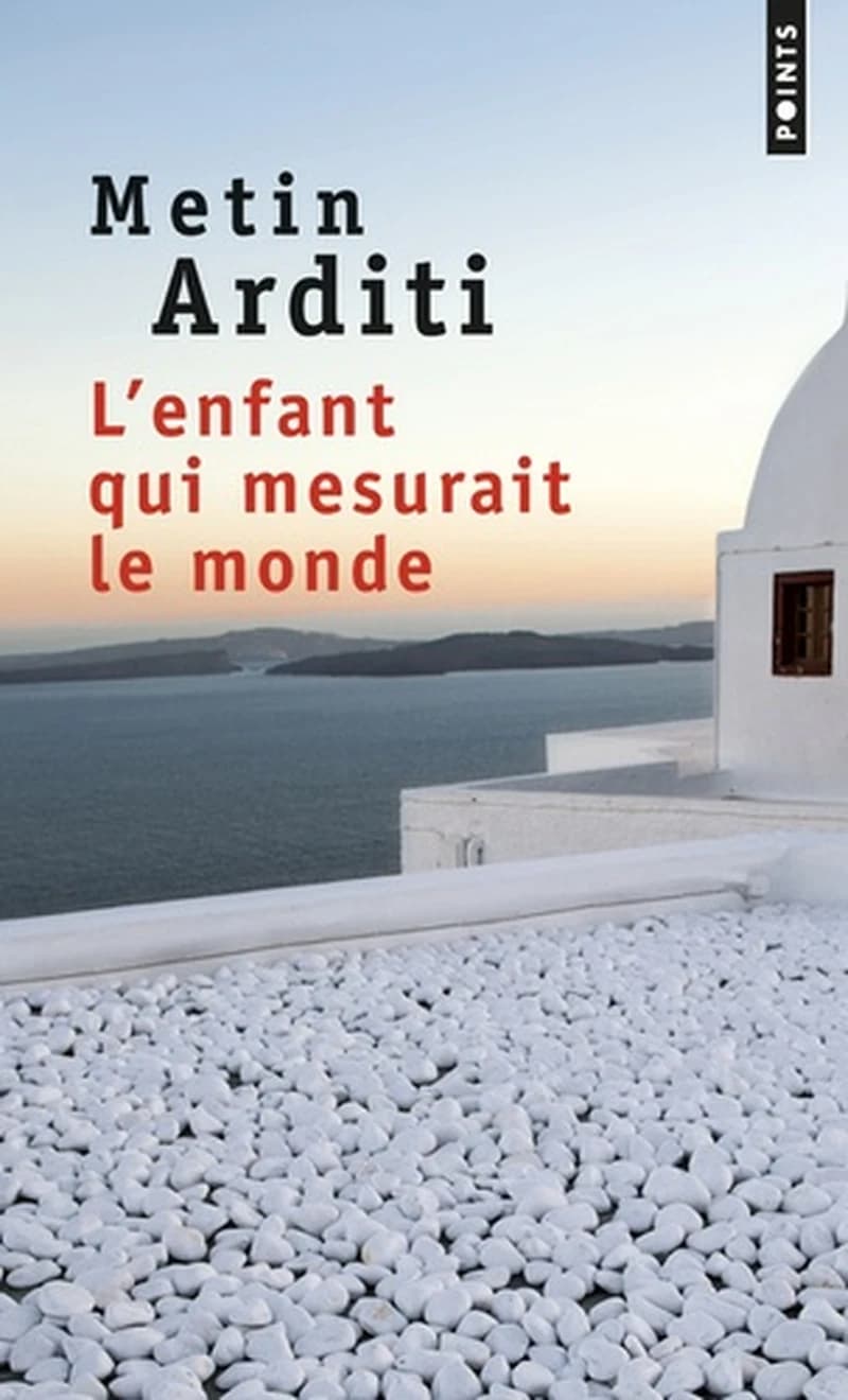 L'enfant qui mesurait le monde : roman