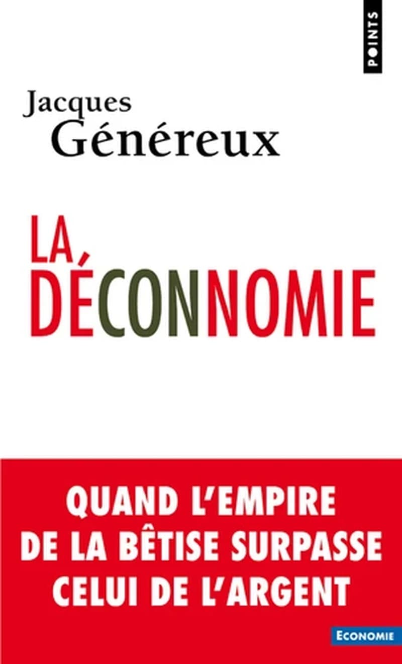 La déconnomie (2e éd.) Jacques Généreux