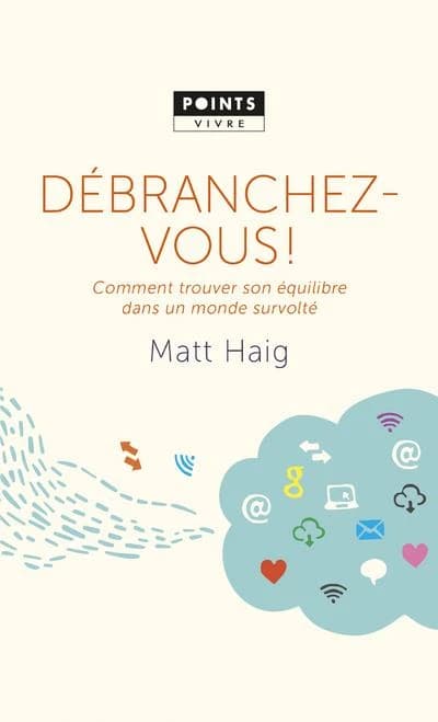 Débranchez-vous ! : comment trouver la paix dans un monde survolté