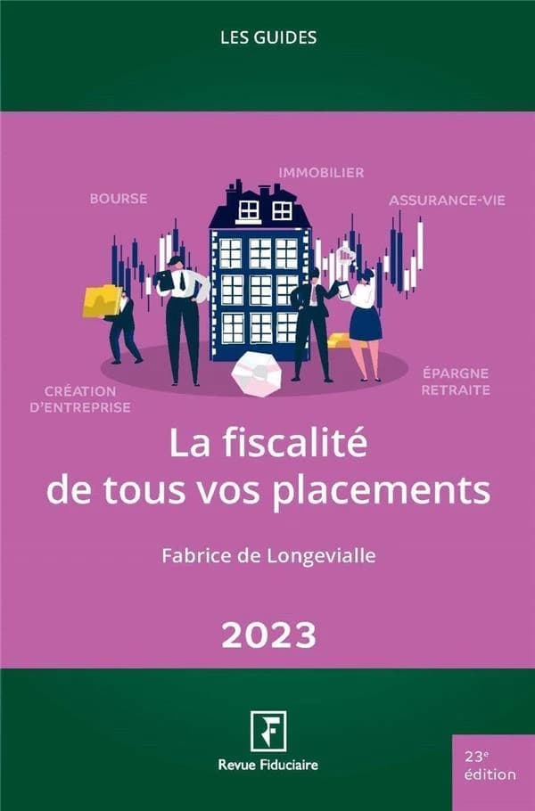 Les guides RF : la fiscalité de tous vos placements (édition 2023)