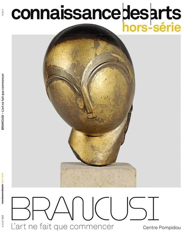 Connaissance des arts Hors-Série : Brancusi : L'art ne fait que commencer