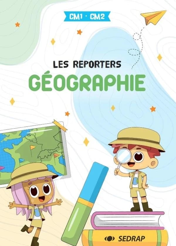 Les reporters géographie ; CM1, CM2