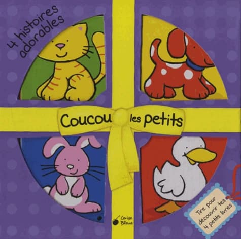Coucou les petits, 4 histoires adorables. Coffret 4 volumes : Le Lapin ; Le Chat ; Le Canard ; Le Chien