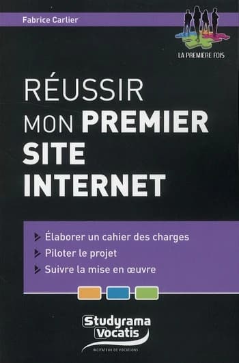 Réussir mon premier site Internet
