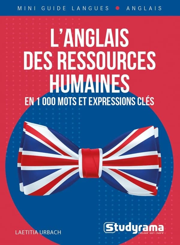 L'anglais des ressources humaines : en 1000 mots et expressions clés