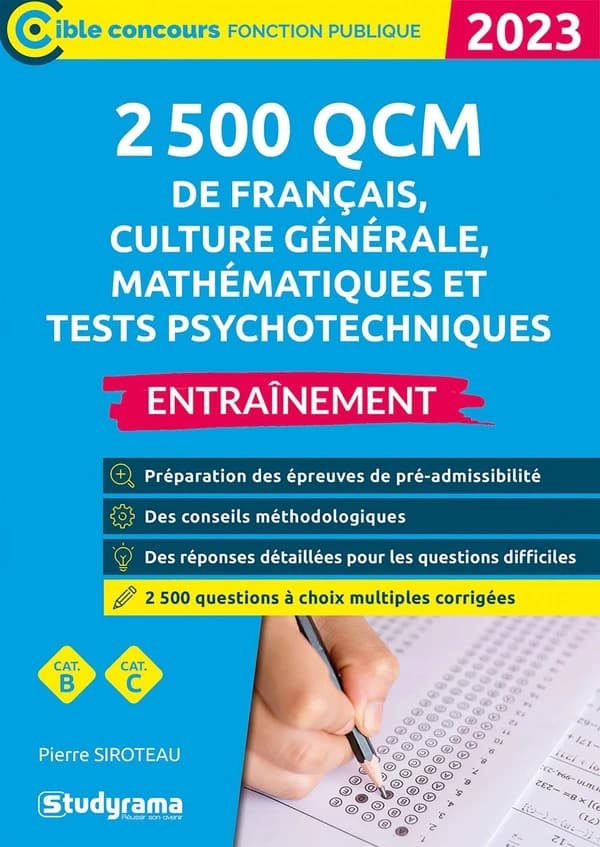 2500 QCM de français, culture générale, mathématiques et tests psychotechniques : entraînement