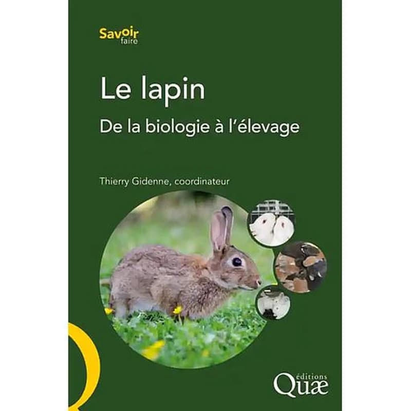 Le lapin : de la biologie à l'élevage