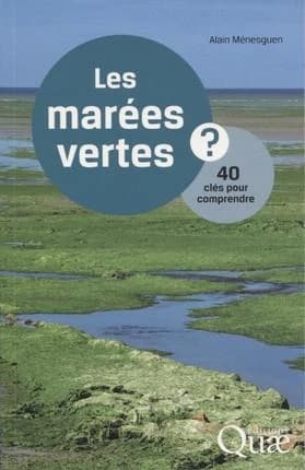 Les marées vertes : 40 clés pour comprendre