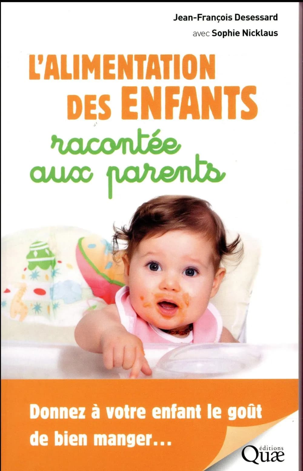 L'alimentation des enfants racontée aux parents : donnez à votre enfant le goût de bien manger