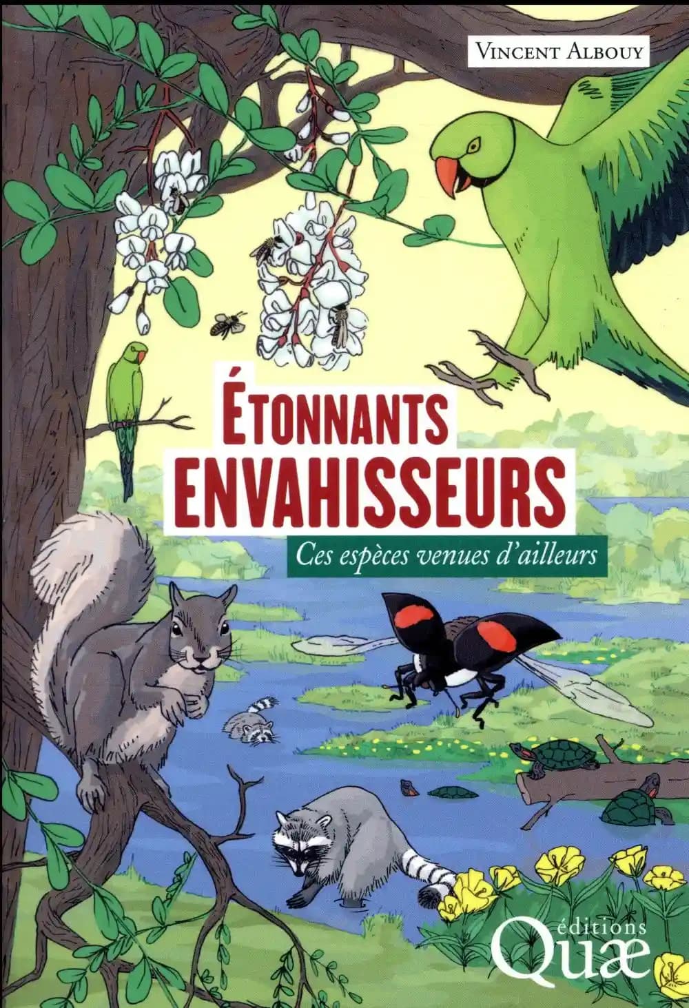 Étonnants envahisseurs : ces espèces venues d'ailleurs
