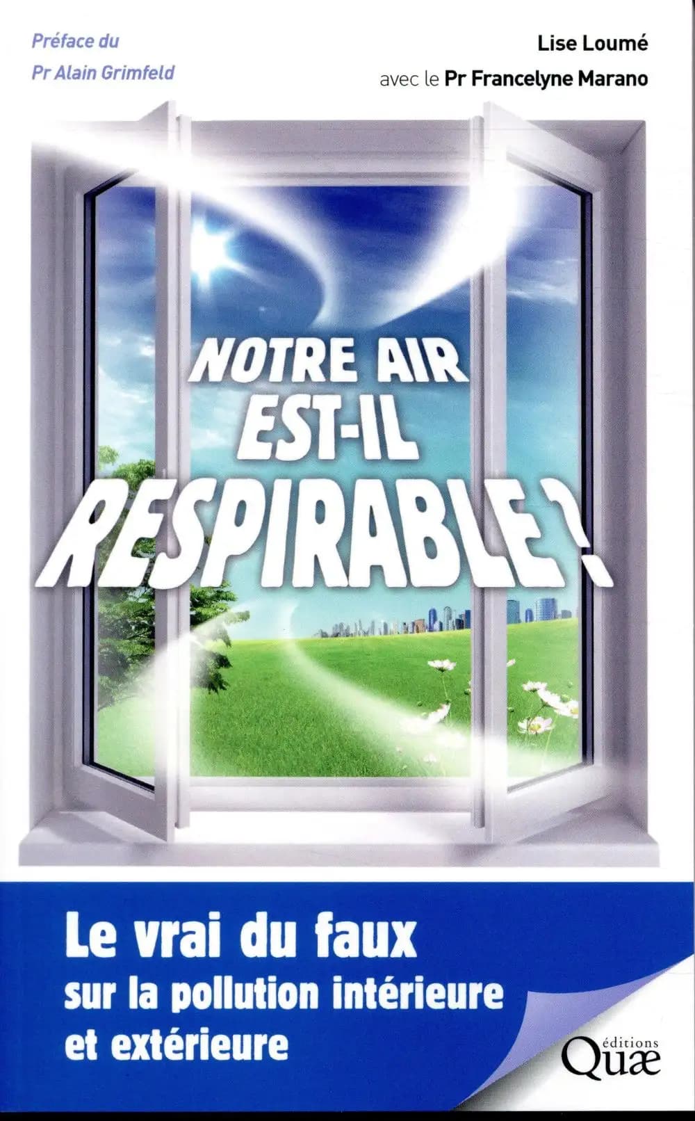 Notre air est-il respirable ? : le vrai du faux sur la pollution intérieure et extérieure