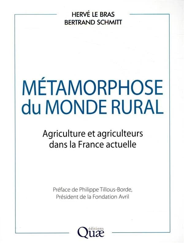 Métamorphose du monde rural : agriculture et agriculteurs dans la France actuelle
