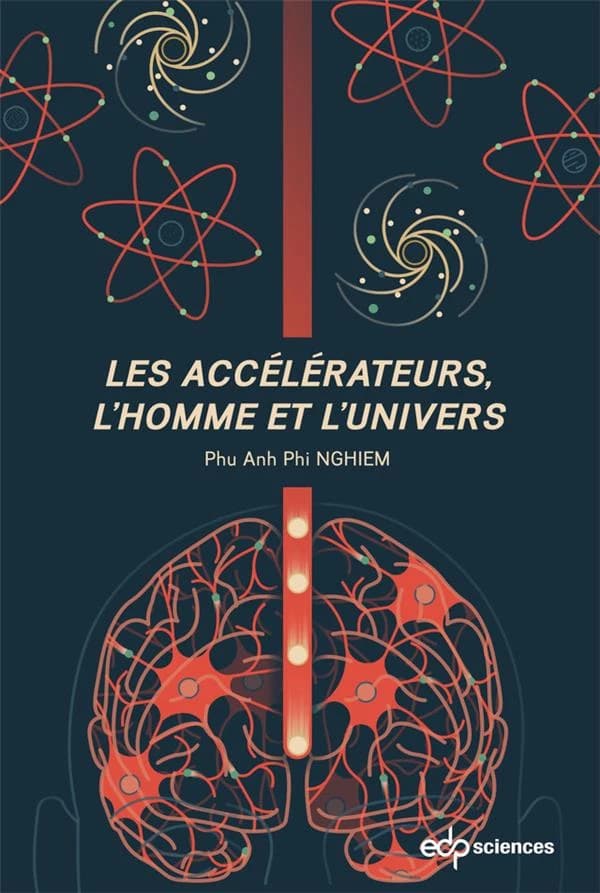 Les accélérateurs, l'homme et l'univers : réflexions sur la physique des accélérateurs et sur la nature de la nature