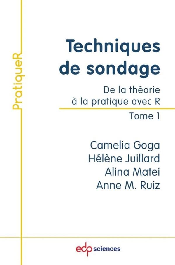 Techniques de sondage : de la théorie à la pratique avec R Tome 1