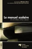 Le manuel scolaire, d'ici et d'ailleurs, d'hier à demain : sous la direction de Monique Lebrun