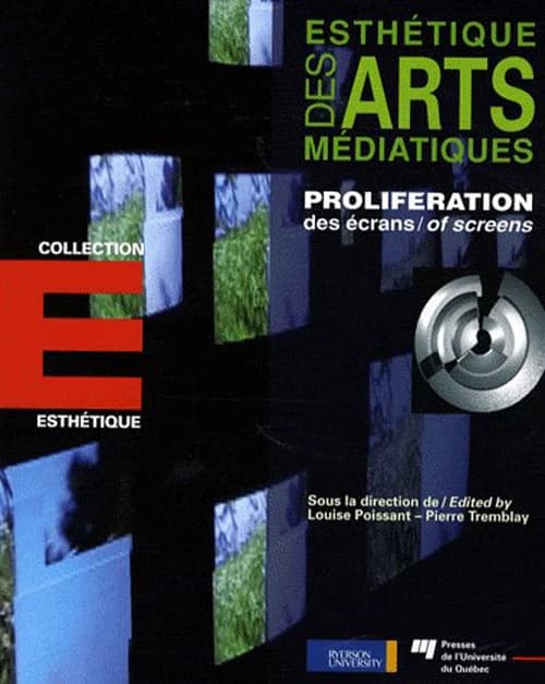 Esthétique des arts médiatiques ; prolifération des écrans ; proliferation of screens