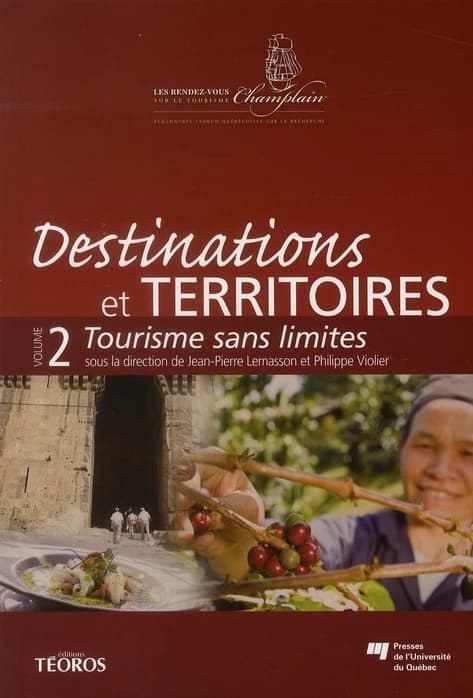 Destinations et territoires Tome 2 ; tourisme sans limites