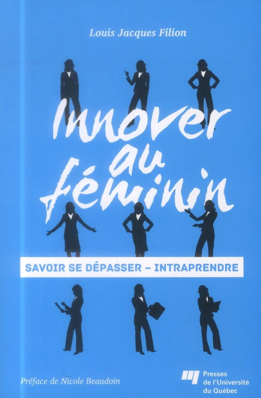 Innover au féminin : savoir se dépasser, intraprendre